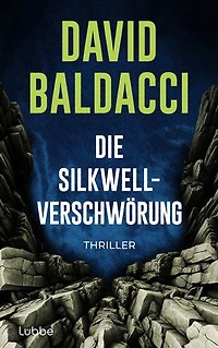 Die Silkwell-Verschwörung: Thriller. Ein Mord an einer CIA-Agentin. Amerikas schmutzigste Geheimnisse. Ein neuer Fall für Travis Devine