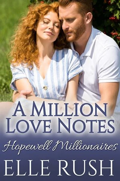 A Million Love Notes: A Hopewell Millionaires Sweet Romance