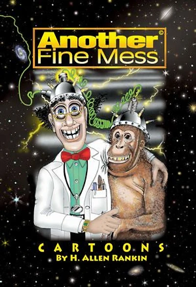 Another Fine Mess: Cartoons by H. Allen Rankin