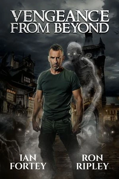 Vengeance from Beyond: Supernatural Suspense Thriller with Ghosts