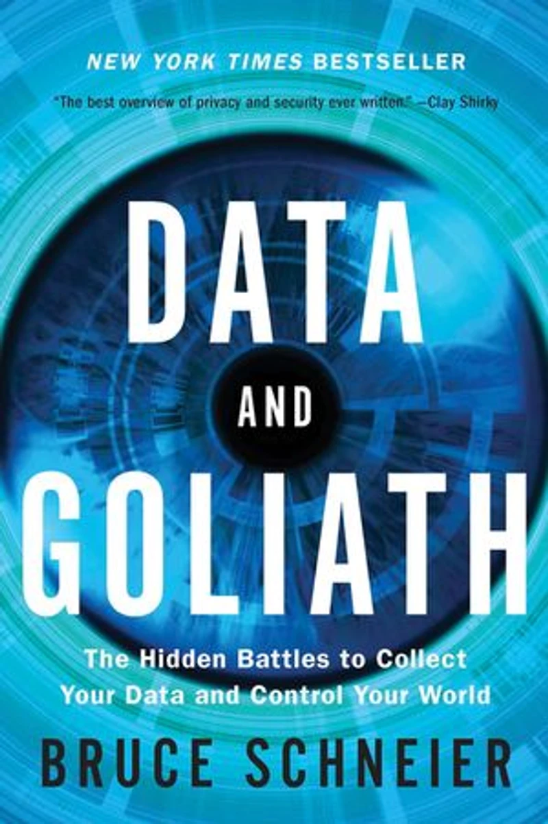 Data and Goliath: The Hidden Battles to Collect Your Control World