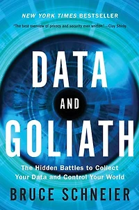 Data and Goliath: The Hidden Battles to Collect Your Control World