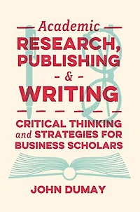 Academic Research, Publishing and Writing: Critical Thinking Strategies for Business Scholars