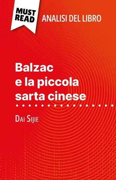 Balzac e la piccola sarta cinese di Dai Sijie (Analisi del libro): Analisi completa e sintesi dettagliata del lavoro
