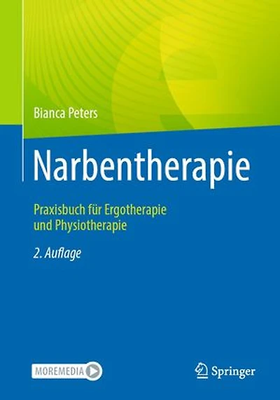 Narbentherapie: Praxisbuch Für Ergotherapie Und Physiotherapie