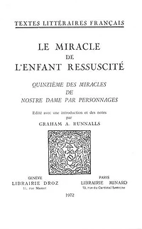 Le Miracle de l'Enfant ressuscité: Quinzième des Miracles de Nostre Dame par personnages
