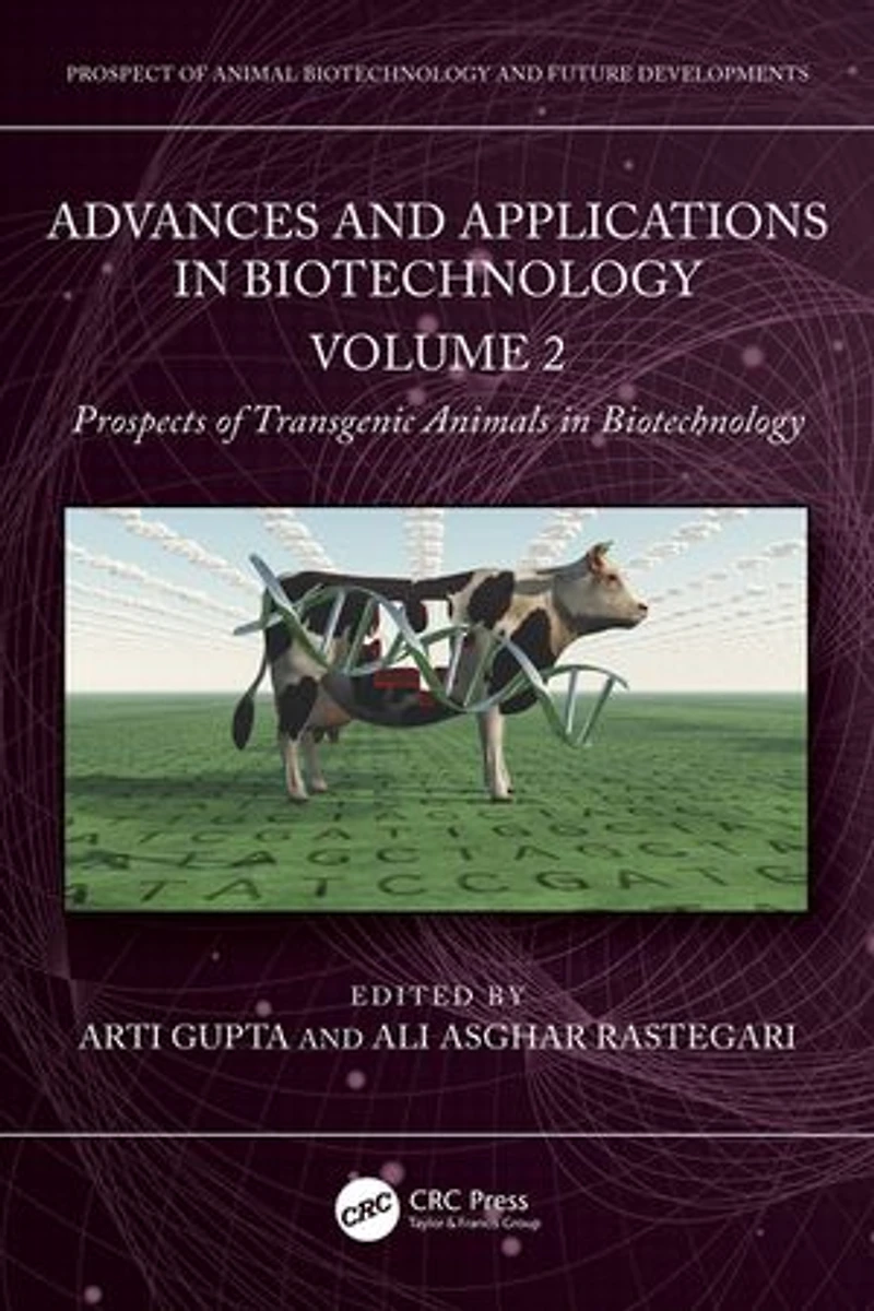 Advances and Applications Biotechnology: Volume 2 - Prospects of Transgenic Animals Biotechnology