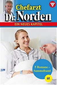 5 Romane: Chefarzt Dr. Norden – Sammelband 5 – Arztroman