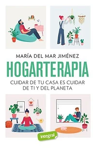 Hogarterapia: Cuidar de tu casa es cuidar de ti y del planeta