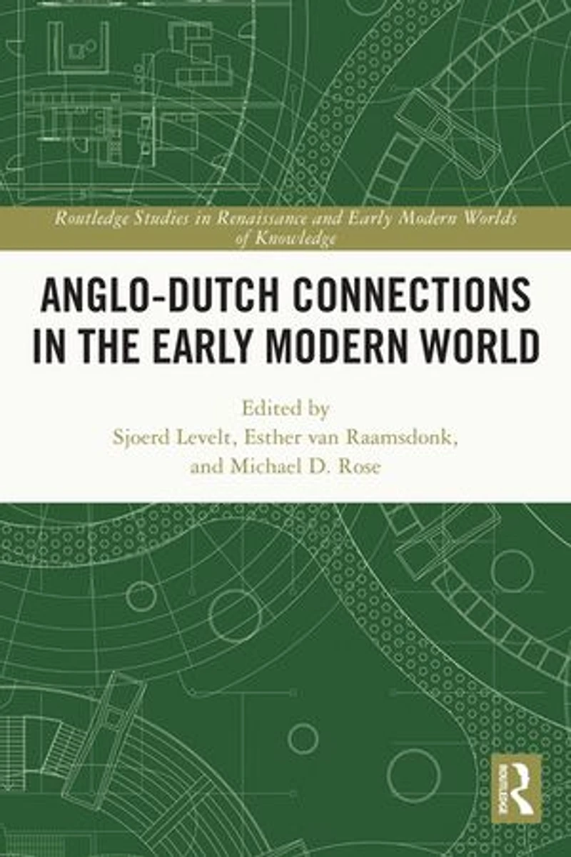Anglo-Dutch Connections the Early Modern World