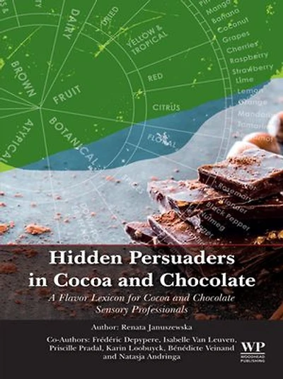 Hidden Persuaders Cocoa and Chocolate: A Flavor Lexicon for Chocolate Sensory Professionals