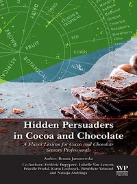 Hidden Persuaders Cocoa and Chocolate: A Flavor Lexicon for Chocolate Sensory Professionals