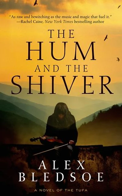 The Hum and the Shiver: A Novel of the Tufa