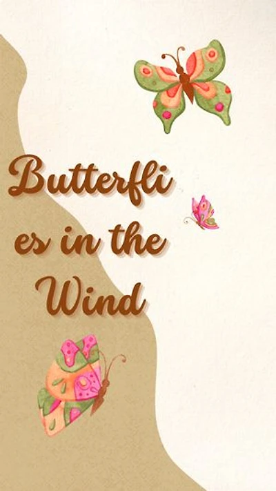Butterflies in the Wind: A Tale of Flying From Flower to Flower
