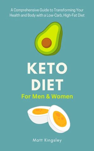 Keto Diet For Men & Women: Keto Cookbook, Keto Meal Plan, Weight Loss, Low Carb, Keto for Beginners, Keto Recipes, Ketogenic Diet. Contents Included