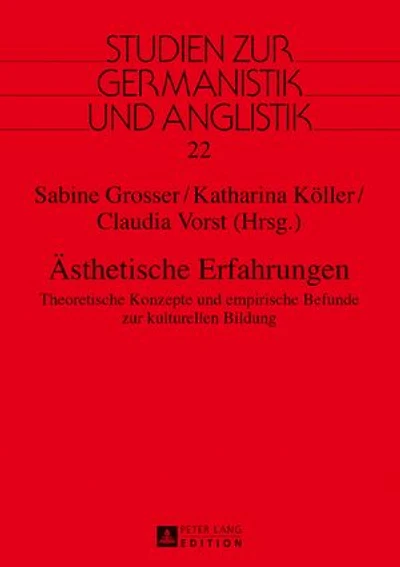 Aesthetische Erfahrungen: Theoretische Konzepte und empirische Befunde zur kulturellen Bildung