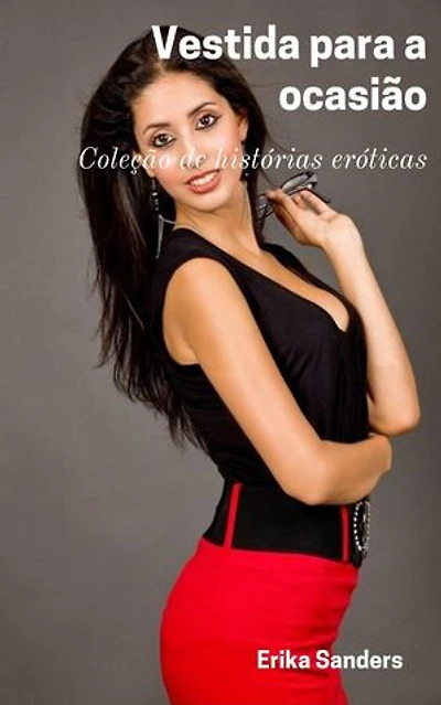 Vestida para a Ocasião: Coleção de histórias eróticas, #3