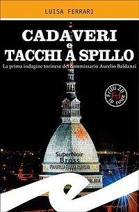Cadaveri e tacchi a spillo: La prima indagine torinese del commissario Aurelio Baldanzi