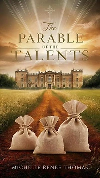 The Parable of the Talents: Christian Biblical fiction, #15