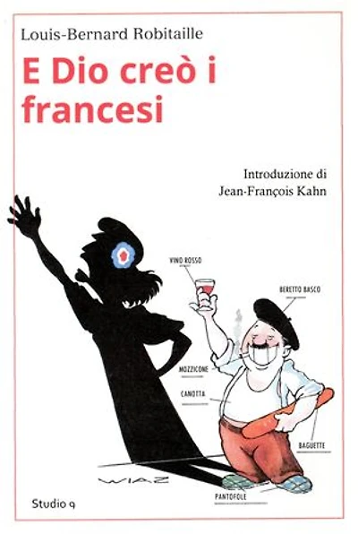E Dio creò i francesi...