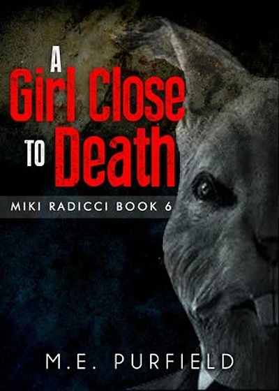 A Girl Close to Death: Miki Radicci, #6