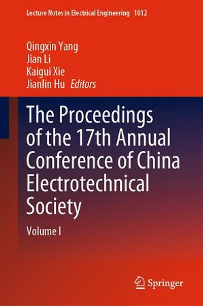 the Proceedings of 17th Annual Conference China Electrotechnical Society: Volume I