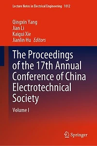 the Proceedings of 17th Annual Conference China Electrotechnical Society: Volume I