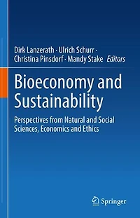 Bioeconomy and Sustainability: Perspectives from Natural Social Sciences, Economics Ethics