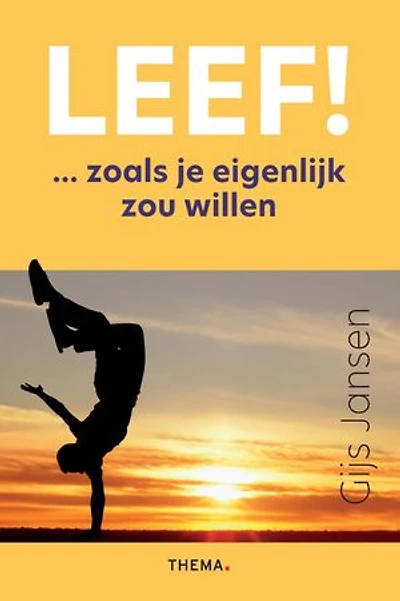 Leef!: Zoals je eigenlijk zou willen
