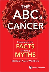 Abcs Of Cancer, The: Separating The Facts From Myths