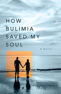 How Bulimia Saved My Soul