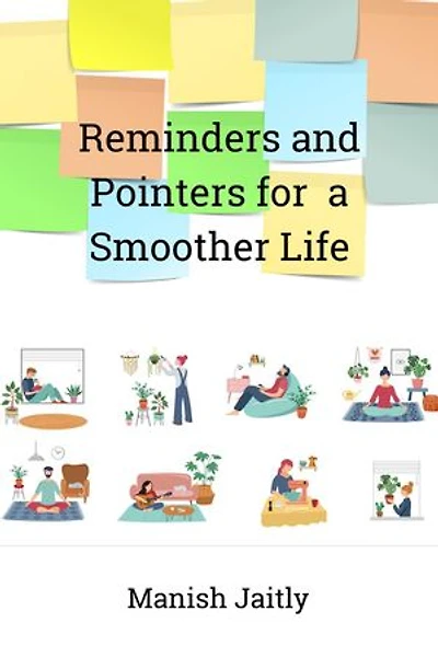 Reminders and Pointers for a Smoother Life