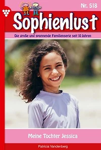 Meine Tochter Jessica: Sophienlust 518 – Familienroman