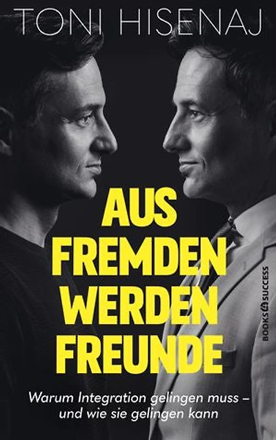 Aus Fremden werden Freunde: Warum Integration gelingen muss – und wie sie gelingen kann