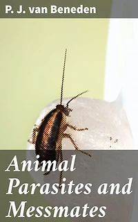 Animal Parasites and Messmates: Enriched edition. Exploring the Intricate World of Animal Parasites and Symbiosis