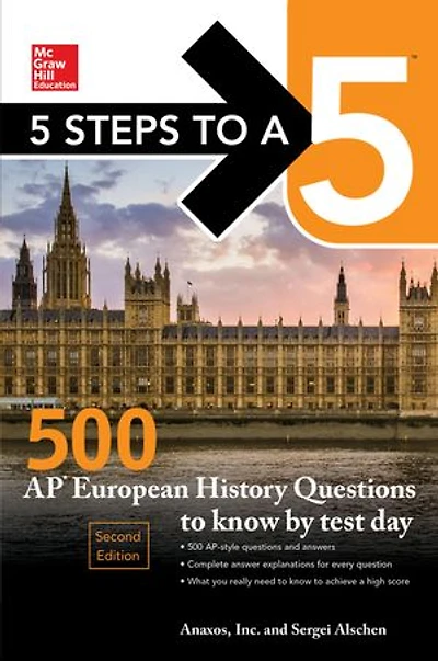 5 Steps to a 5: 500 AP European History Questions Know by Test Day, Third Edition: Edition