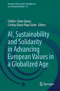 AI, Sustainability and Solidarity Advancing European Values a Globalized Age