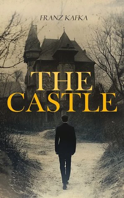 The Castle: A Philosophical Journey Through Kafkaesque Bureaucracy and Existential Dilemmas
