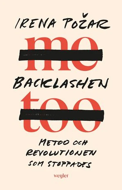 Backlashen : Metoo och revolutionen som stoppades