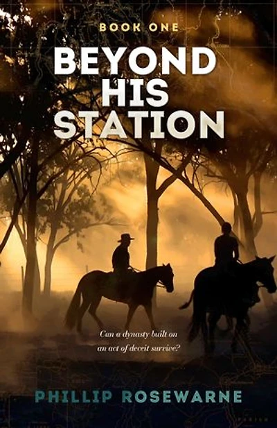 Beyond His Station: Can a dynasty built on an act of deceit survive?