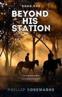 Beyond His Station: Can a dynasty built on an act of deceit survive?