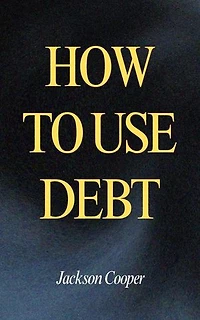 How to Use Debt: Big Millions, #1