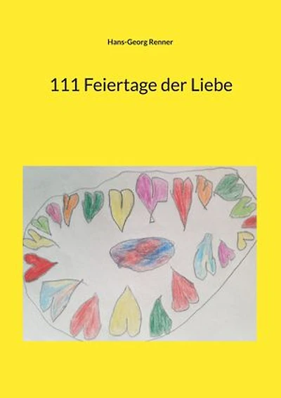 111 Feiertage der Liebe: Mit der Liebe durchs Jahr