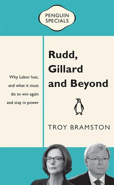 Rudd, Gillard and Beyond: Penguin Special: Penguin Special