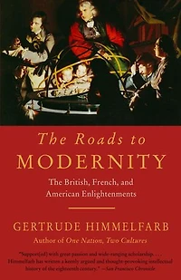 The Roads to Modernity: British, French, and American Enlightenments