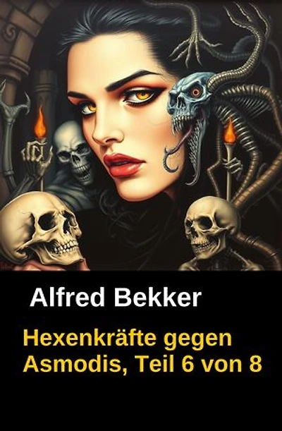 Hexenkräfte gegen Asmodis, Teil 6 von 8: Cassiopeiapress Horror Serial