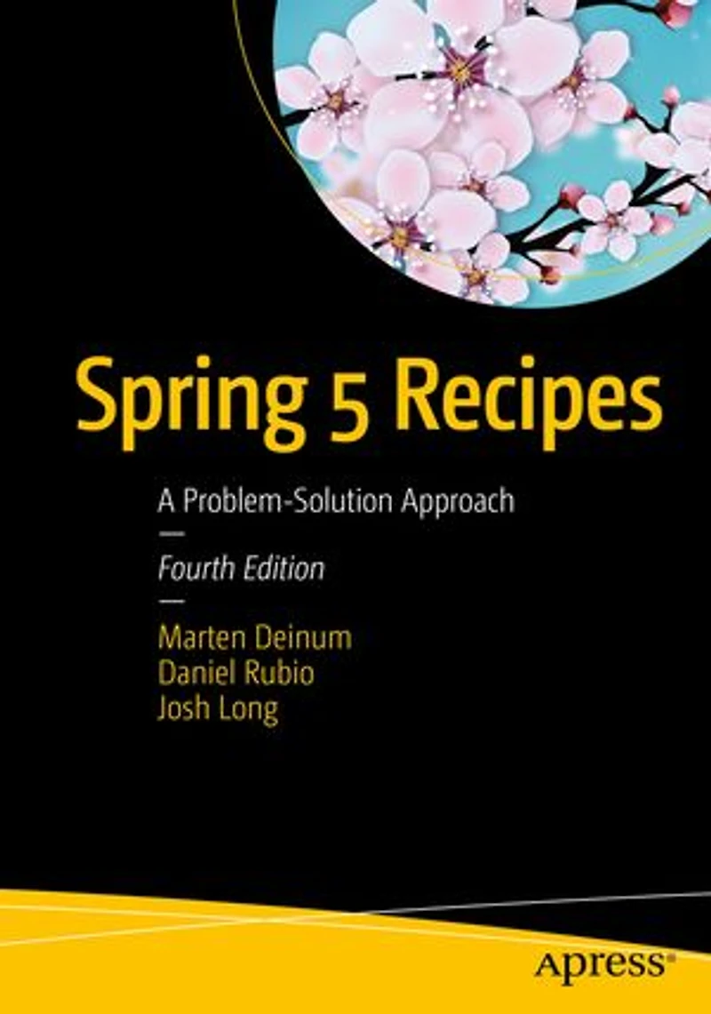 Spring 5 Recipes: A Problem-solution Approach