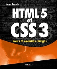 HTML5 et CSS3: cours exercices corrigés