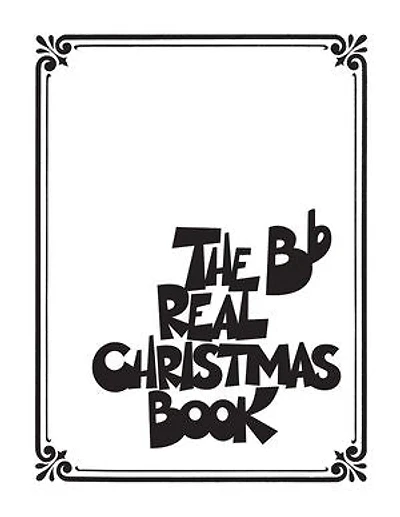 The Real Christmas Book - 2nd Edition for Bb Instruments: