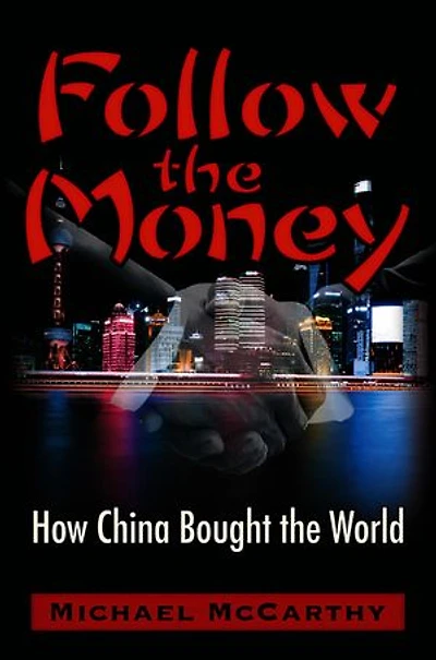 Follow the Money: How China Bought World